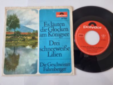 Die Geschwister Fahrnberger - Es läuten die Glocken am Königsee 7'' Vinyl