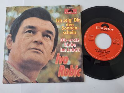 Ivo Robic - Ich zeig' Dir denn Sonnenschein 7'' Vinyl Germany