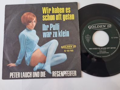 Peter Lauch und die Regenpfeifer - Wir haben es schon oft getan 7'' Vinyl