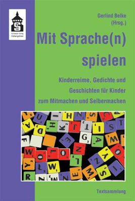 Mit Sprache(n) spielen: Kinderreime, Gedichte und Geschichten f?r Kinder zu ...