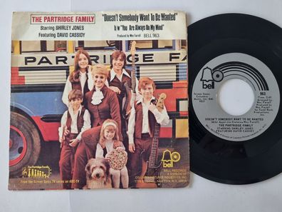 The Partridge Family/ David Cassidy - Doesn't somebody want to be wanted 7''