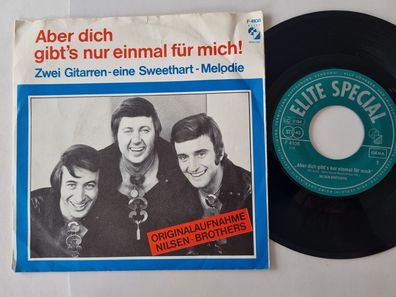 Nilsen-Brothers - Aber dich gibt's nur einmal für mich 7'' Vinyl Germany