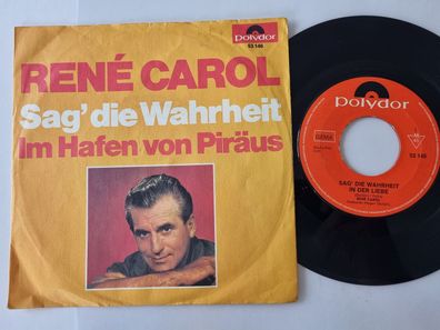Rene Carol - Sag' die Wahrheit 7'' Vinyl Germany