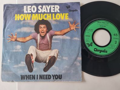 Leo Sayer - How much love/ When I need you 7'' Vinyl Germany