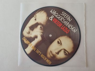 Stefan Waggershausen & Viktor Lazlo - Das erste Mal tat's noch weh 7'' Picture
