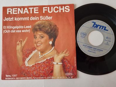 Renate Fuchs - Jetzt kommt dein Süsser 7'' Vinyl Germany