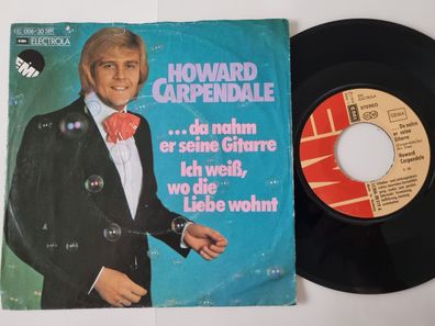 Howard Carpendale - … da nahm er seine Gitarre 7'' Vinyl Germany