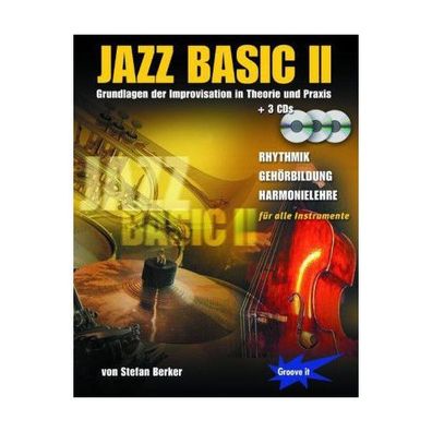 Jazz Basic, mit 3 Audio-CDs. Bd.2 Grundlagen der Improvisation in T