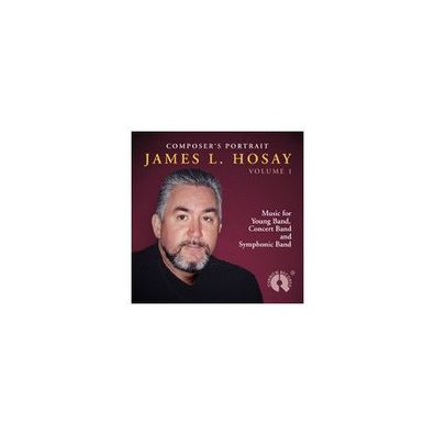 Composer s Portrait James L. Hosay Vol. 1 CD