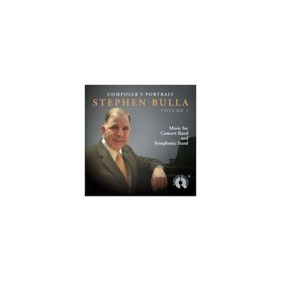 Composer s Portrait Stephen Bulla Vol. 1 CD