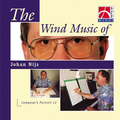 The Wind Music of Johan Nijs CD Composer s Portrait