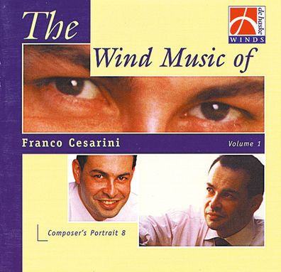The Wind Music of Franco Cesarini Vol. 1 CD Composer s Portrait