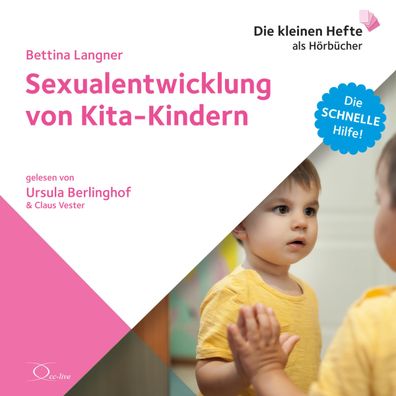 Sexualerziehung von Kita-Kindern, 1 Audio-CD CD Die schnelle Hilfe