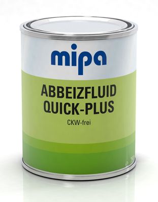 Mipa Abbeizfluid Quick-Plus CKW-frei,750 ml, Abbeizmittel, hochwertig, Lacke, Farben