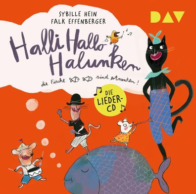 Halli Hallo Halunken, die Fische sind ertrunken!, 1 Audio-CD CD Hei