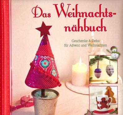 Das Weihnachtsnähbuch - Geschenke & Deko für Advent und Weihnachten - Komet