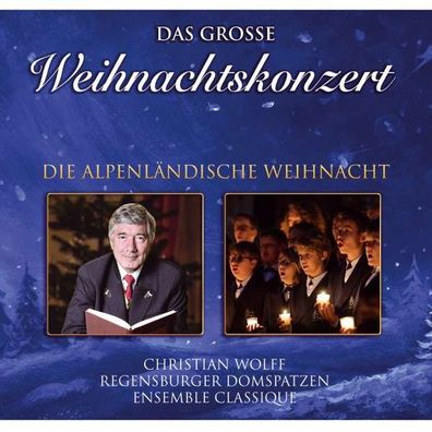 Various Artists: Das große Weihnachtskonzert-Die Alpenländische Wie - - (CD / D)