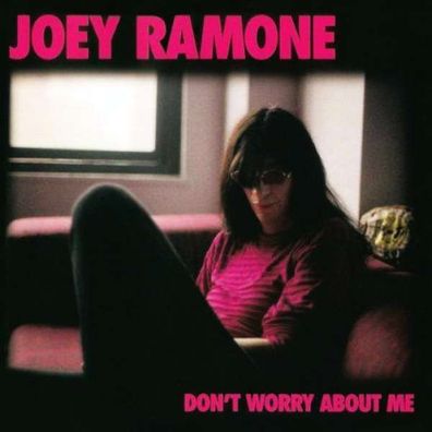 Joey Ramone: Don't Worry About Me - Sanc - (CD/ Titel: A-G)
