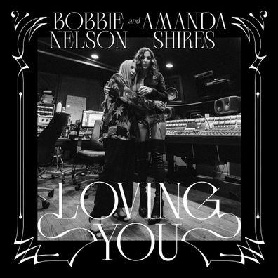 Bobbie Nelson & Amanda Shires: Loving You - - (CD / Titel: A-G)