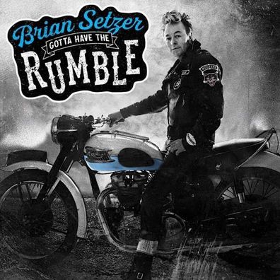 Brian Setzer: Gotta Have The Rumble - Surfdog - (CD / Titel: A-G)