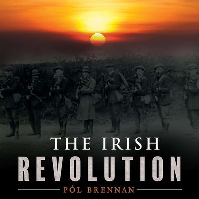 Pól Brennan: The Irish Revolution - - (CD / T)