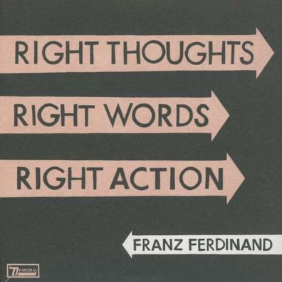 Franz Ferdinand: Right Thoughts, Right Words, Right Action (Limited Edition Gatefold