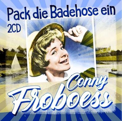Conny (Cornelia) Froboess: Pack die Badehose ein - - (CD / P)