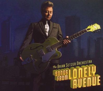 Brian Setzer - Songs From Lonely Avenue - - (CD / Titel: A-G)