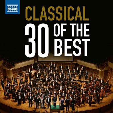 Naxos-Sampler "Classical 30 of the Best" - - (CD / N)
