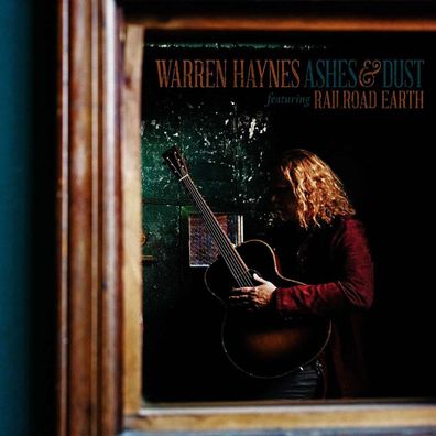 Warren Haynes: Ashes & Dust (Featuring Railroad Earth)