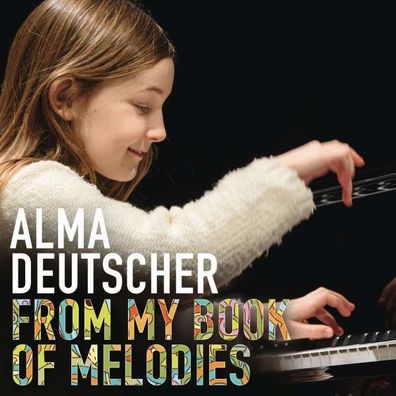 Alma Deutscher: Klavierwerke "From my Book of Melodies" - - (CD / K)