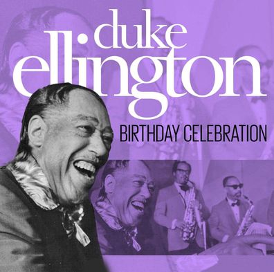 Duke Ellington (1899-1974): Birthday Celebration - - (CD / B)