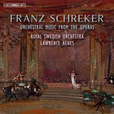 Franz Schreker (1878-1934): Orchesterstücke aus Opern - BIS 7318599922126 - (Classic