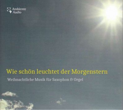 Johann Sebastian Bach (1685-1750): Wie schön leuchtet der Morgenstern - Weihnachtlic