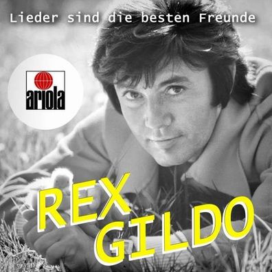 Rex Gildo: Lieder sind die besten Freunde - Sony - (CD / L)