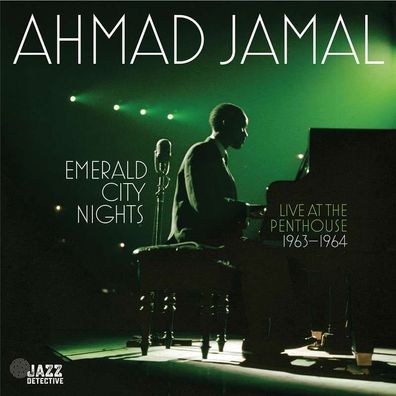 Ahmad Jamal (1930-2023): Emerald City Nights: Live At The Penthouse 1963 - 1964 - ...