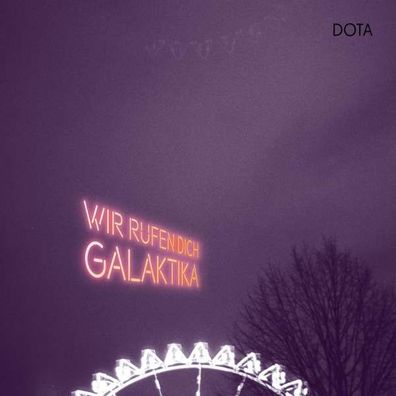 Dota: Wir rufen dich, Galaktika - Kleingeldprinzessin - (CD / Titel: A-G)