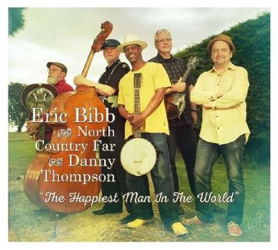 Eric Bibb & North Country Far: The Happiest Man In The World - Dixie Frog DFGCD 8790