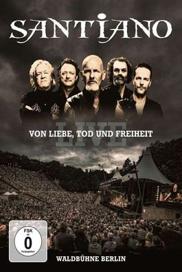 Santiano: Von Liebe, Tod und Freiheit: Live Waldbühne Berlin - We Love Mu 5701202 ...