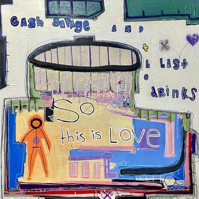 Cash Savage & The Last Drinks: So This Is Love - - (LP / S)