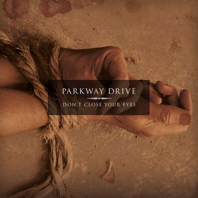 Parkway Drive: Don't Close Your Eyes - - (CD / D)