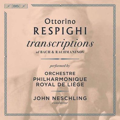 Ottorino Respighi (1879-1936): Orchester-Transkriptionen - BIS - (Classic / SACD)
