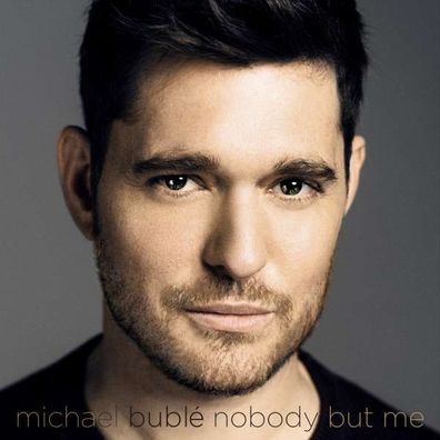 Michael Bublé: Nobody But Me (Deluxe Edition) - Reprise 9362491642 - (CD / Titel: H-