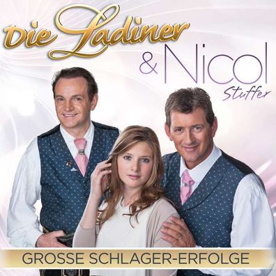 Die Ladiner & Nicol Stuffer: Große Schlager-Erfolge im Duett - - (CD / G)