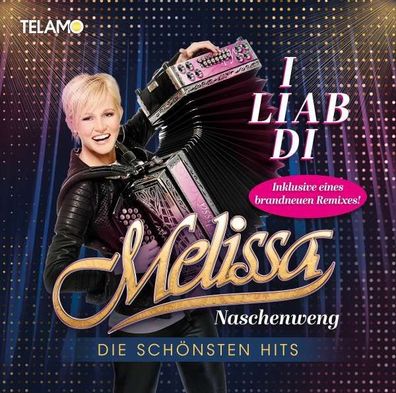 Melissa Naschenweng: I liab di: Die sch?nsten Hits - - (CD / Titel: H-P)
