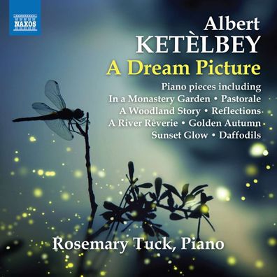Albert Ketelbey (1875-1959): Klavierwerke "A Dream Picture" - - (CD / K)