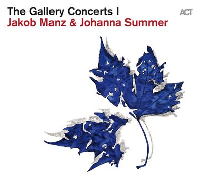 Jakob Manz & Johanna Summer: The Gallery Concerts I - - (CD / T)