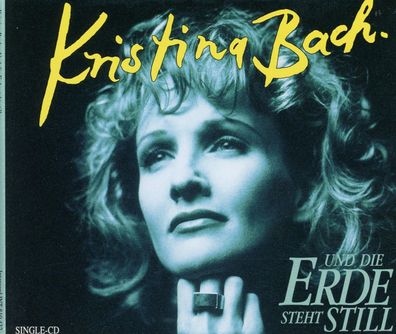 Maxi CD Cover Kristina Bach - Und die Erde steht still