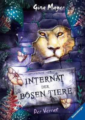 Internat der boesen Tiere, Band 4: Der Verrat (Bestseller-Tier-Fant