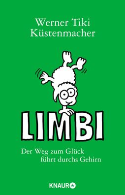Limbi Der Weg zum Glueck fuehrt durchs Gehirn Werner Tiki Kuestenma